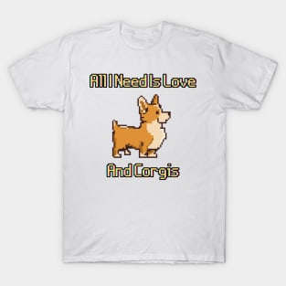 All I Need Is Love And Corgis T-Shirt